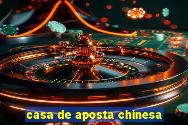 casa de aposta chinesa