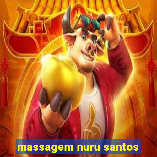 massagem nuru santos