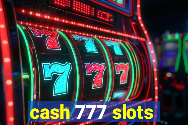 cash 777 slots