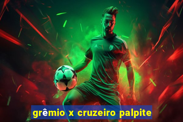 grêmio x cruzeiro palpite