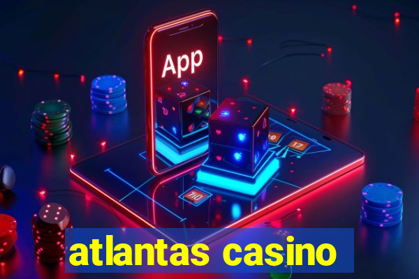 atlantas casino