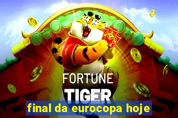 final da eurocopa hoje