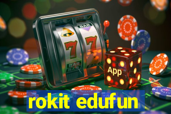 rokit edufun