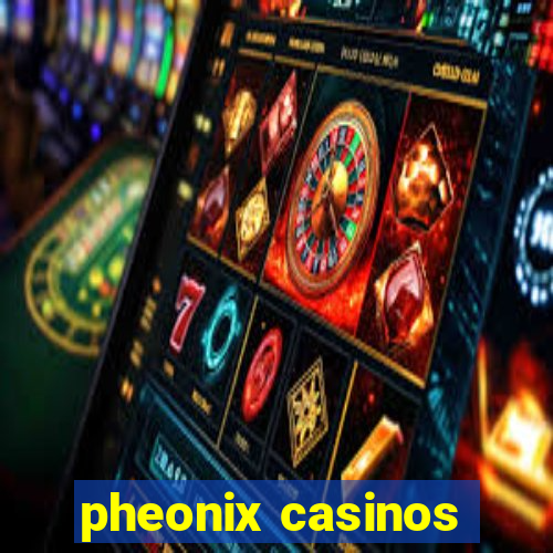 pheonix casinos