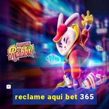 reclame aqui bet 365