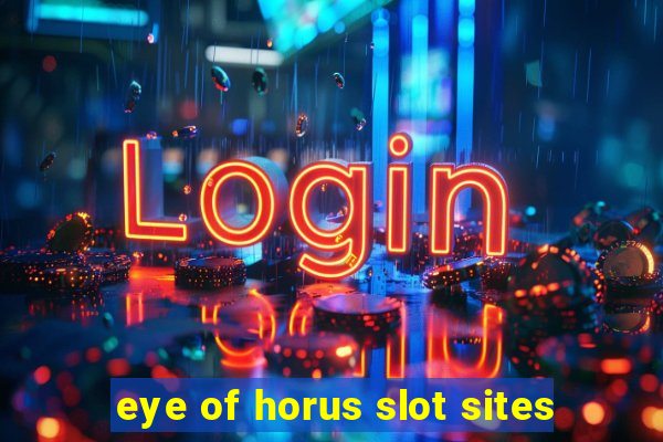 eye of horus slot sites