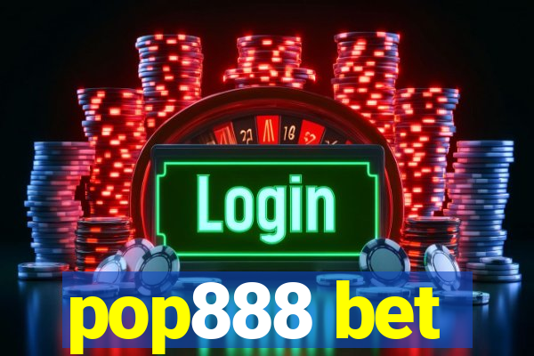 pop888 bet