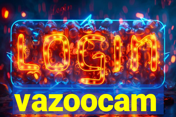 vazoocam