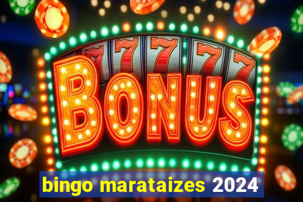 bingo marataizes 2024