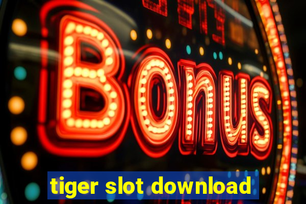 tiger slot download