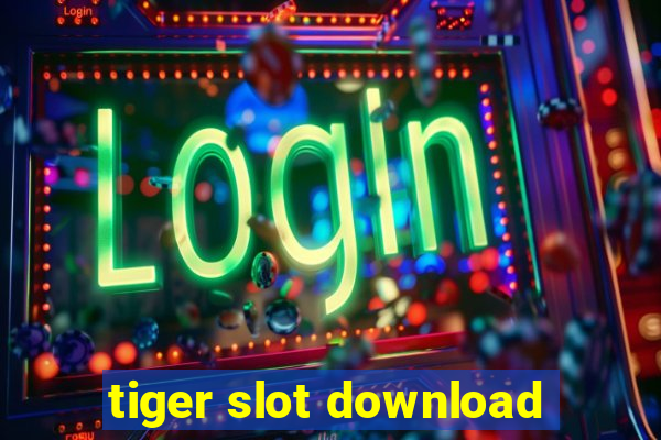 tiger slot download