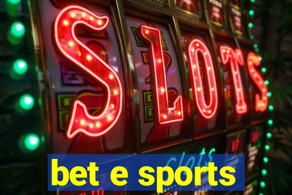 bet e sports