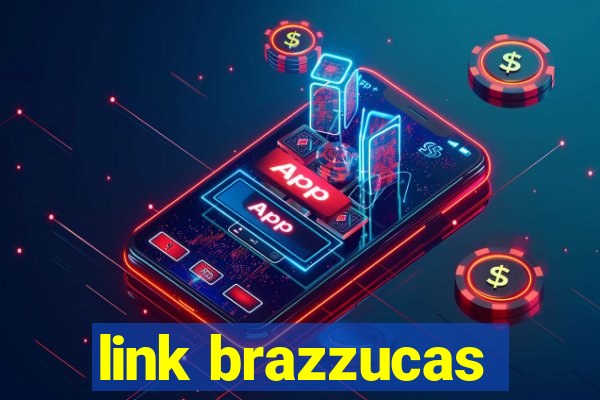 link brazzucas