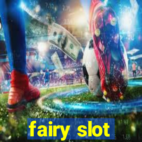 fairy slot