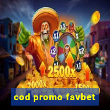 cod promo favbet