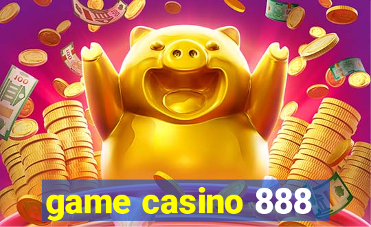 game casino 888