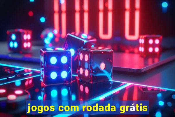 jogos com rodada grátis