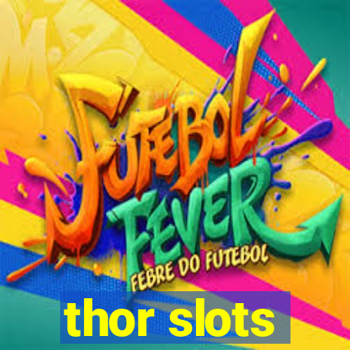 thor slots