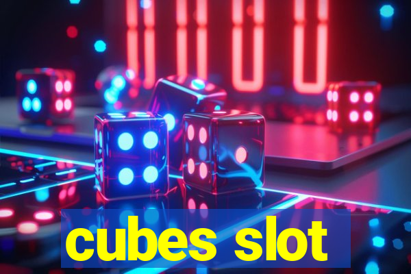 cubes slot