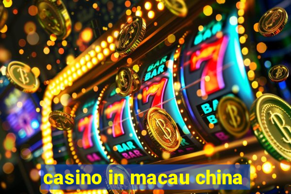 casino in macau china