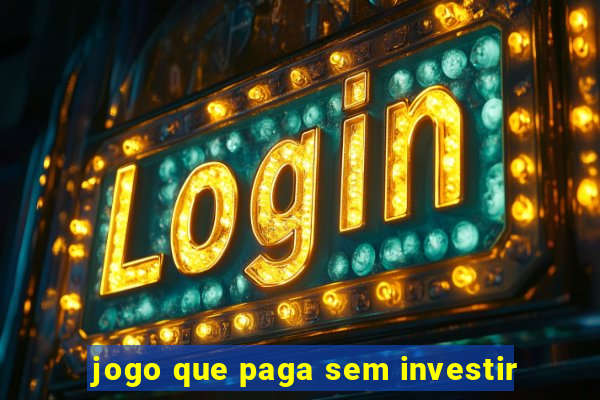 jogo que paga sem investir