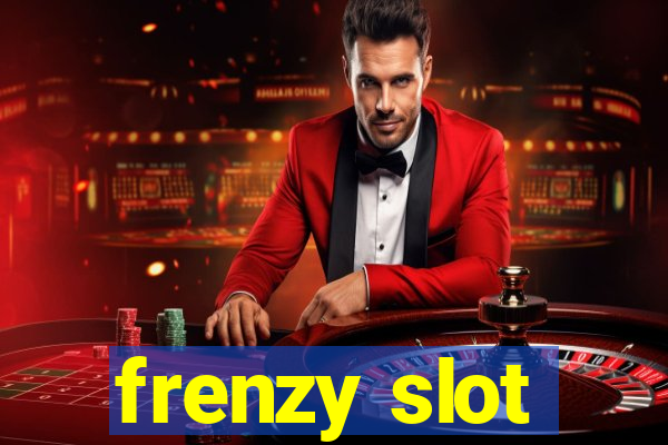 frenzy slot