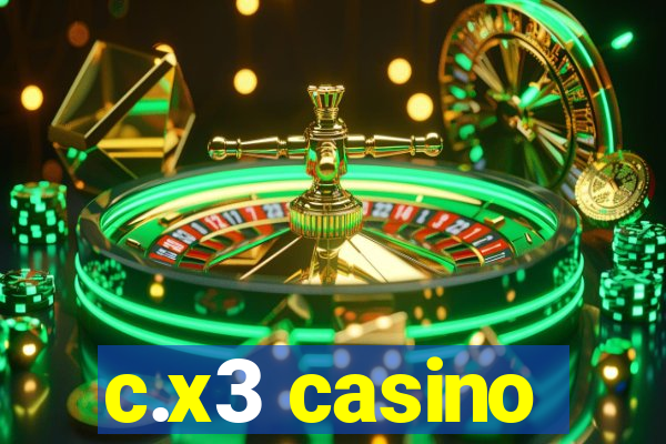 c.x3 casino