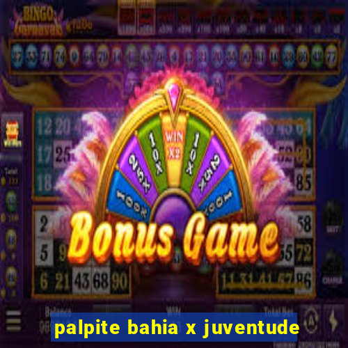 palpite bahia x juventude