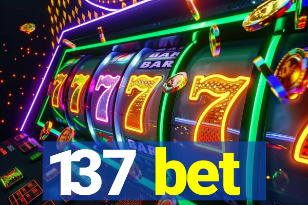 137 bet