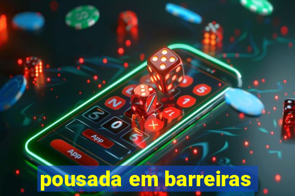 pousada em barreiras