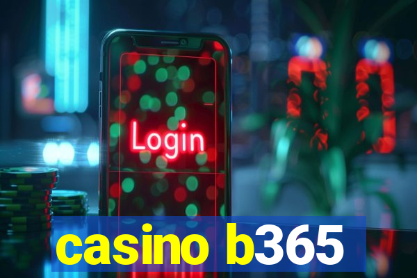 casino b365