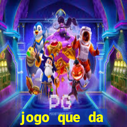 jogo que da dinheiro sem precisar depositar