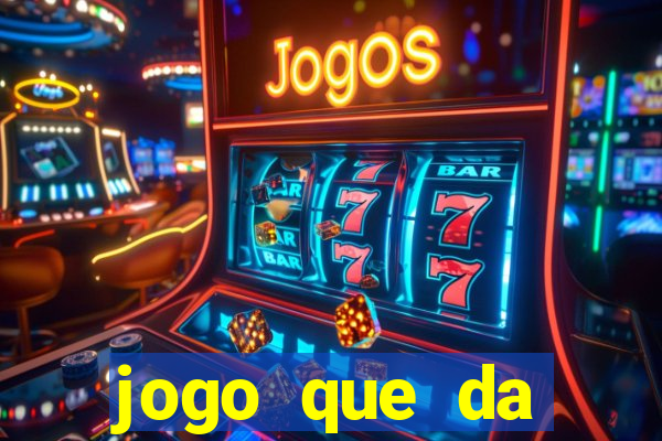 jogo que da dinheiro sem precisar depositar