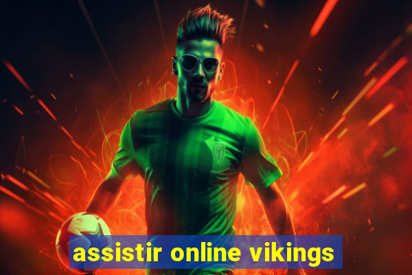 assistir online vikings