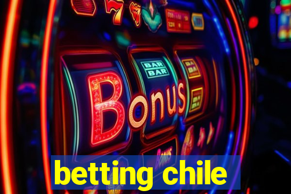 betting chile