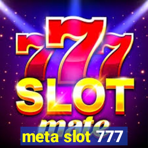 meta slot 777