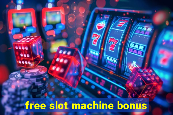 free slot machine bonus