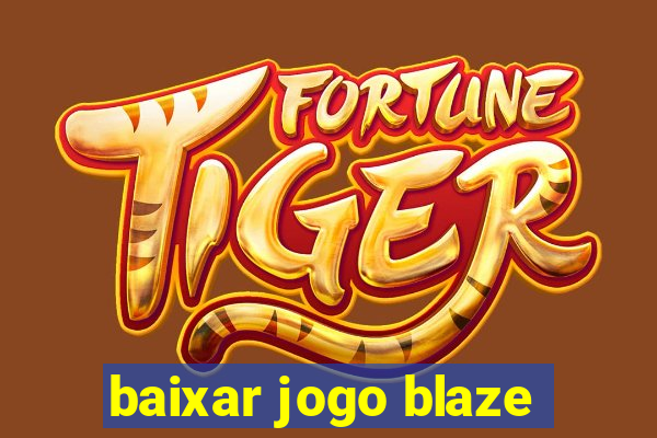 baixar jogo blaze