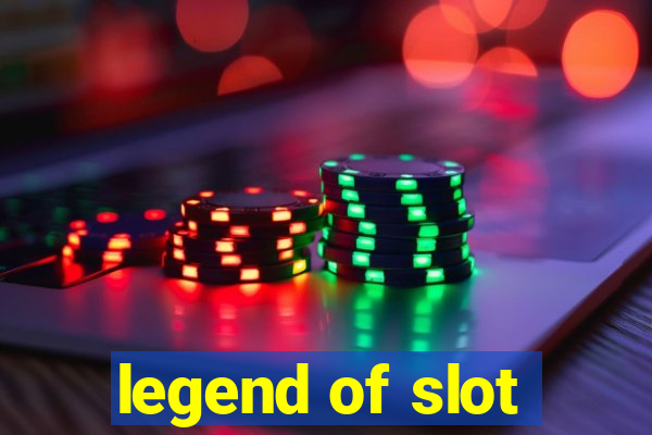 legend of slot