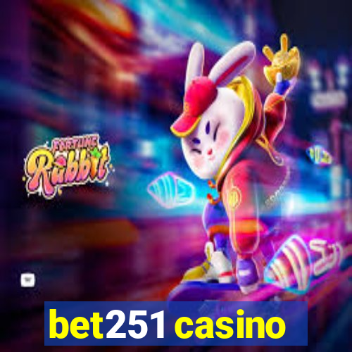 bet251 casino