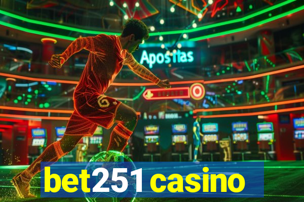 bet251 casino