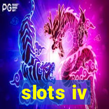 slots iv