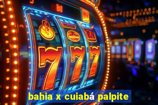 bahia x cuiabá palpite