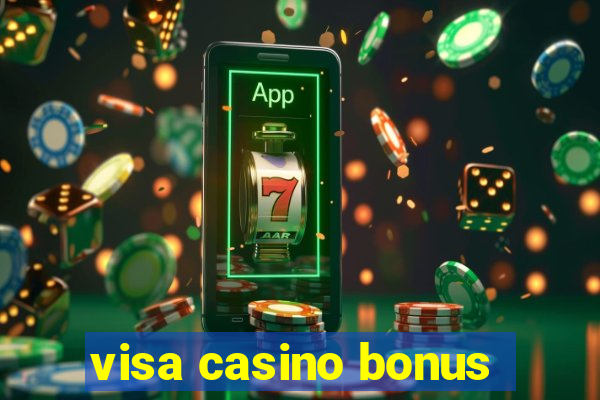 visa casino bonus