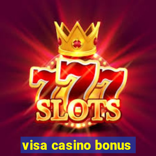 visa casino bonus