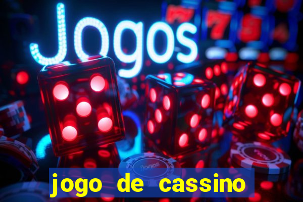 jogo de cassino que da dinheiro no cadastro