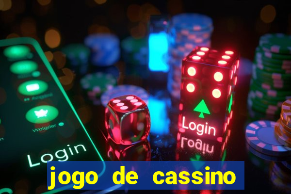 jogo de cassino que da dinheiro no cadastro