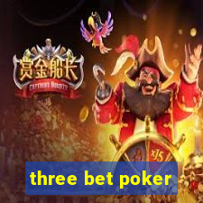 three bet poker