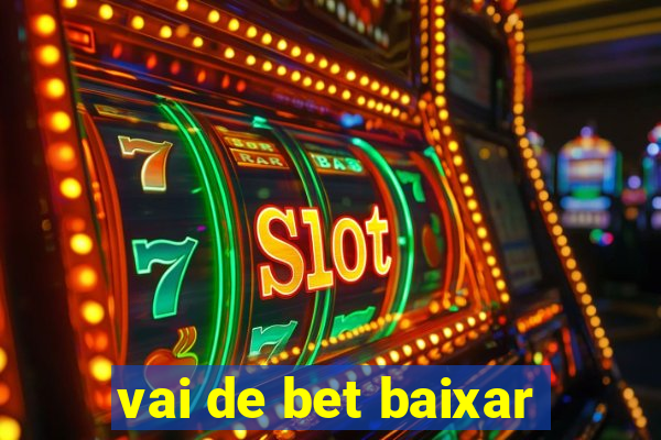 vai de bet baixar