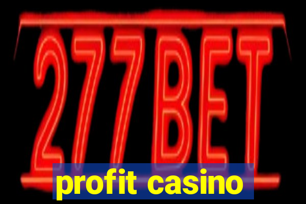 profit casino